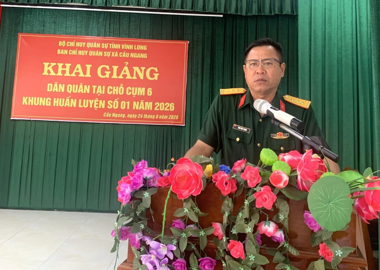 Ban Chỉ huy quân sự xã Cầu Ngang khai giảng Huấn luyện Dân quân tại chỗ Cụm 6 Khung huấn luyện số 01 năm 2026